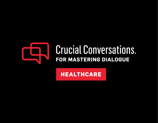 Dialogue Saves Lives: An Intro to Crucial Conversations® for Mastering Dialogue Healthcare