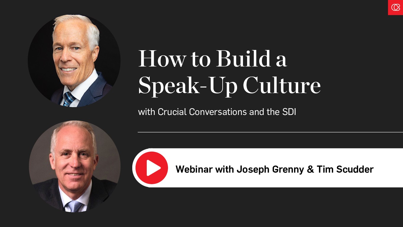 webinar with Joseph Grenny and Tim Scudder about Crucial Conversations and the SDI 2.0
